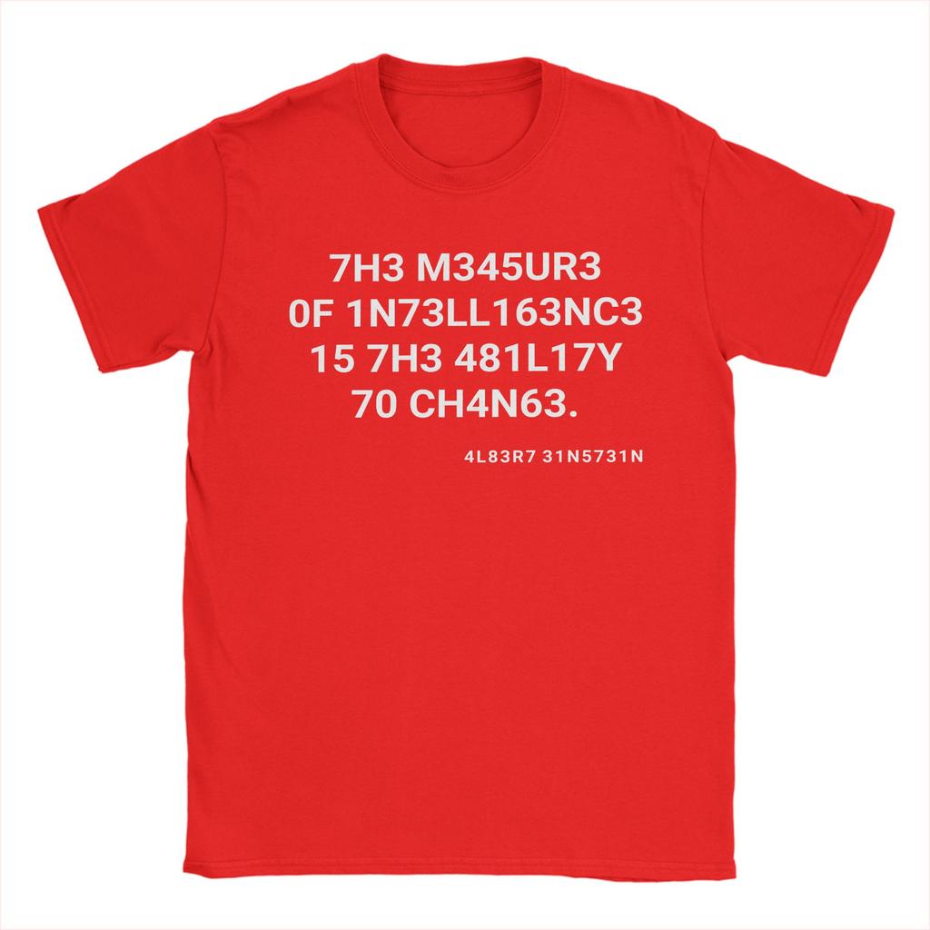 Mens TShirts The measure of intelligence is the ability to change Vintage Cotton Tees Short Sleeve  T Shirts O Neck Clothes