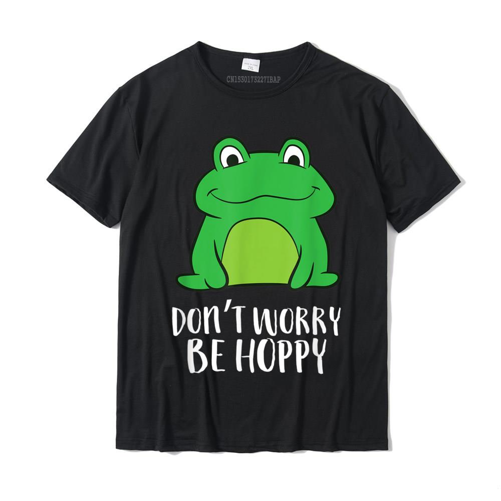 Funny Frog Lover Gift Dont Worry Be Hoppy Cute Frog TShirt Camisas Birthday Tshirts For Unisex Cotton Tops Shirt Casual Funny