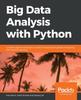 Libro Big Data Analysis with Python : Combine Spark and Python To Unlock the Powers of Parallel Computing and Machine Learning