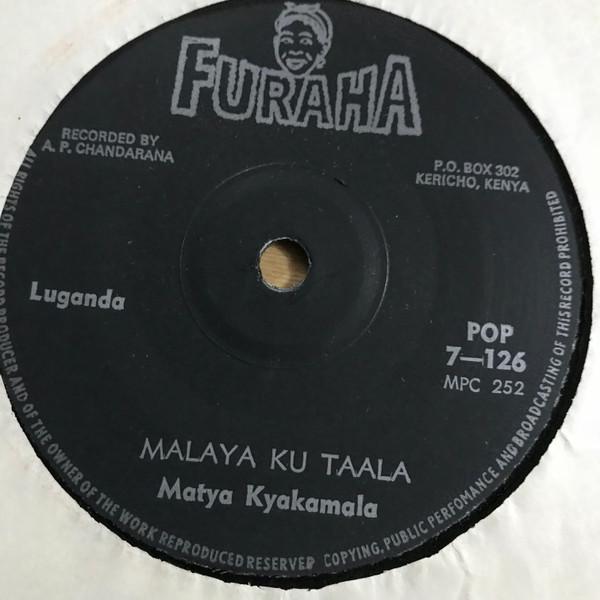 

7inch Record MATYA KYAKAMALA - Malaya Ku Taala POP7126 Furaha Kenya World Music Used