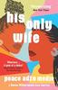 Knyga His Only Wife : A Reese's Book Club Pick - 'Bursting with Warmth, Humour, and Richly Drawn Characters'