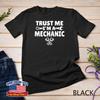 Trust Me I'm A Mechanic Wrench Fix It Garage Unisex T-Shirt