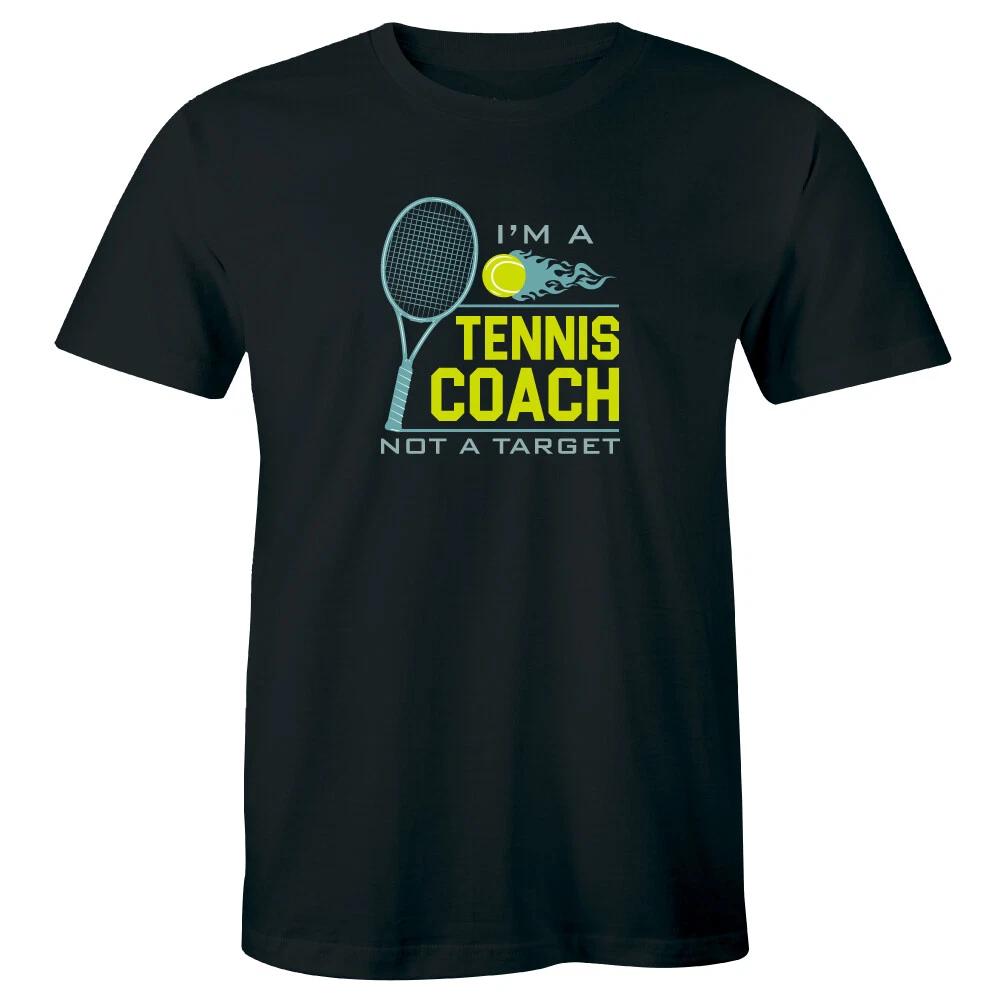 

I m A Tennis Coach Not A Target with Racket Funny Men s T-Shirt Outdoor Sports 3XL