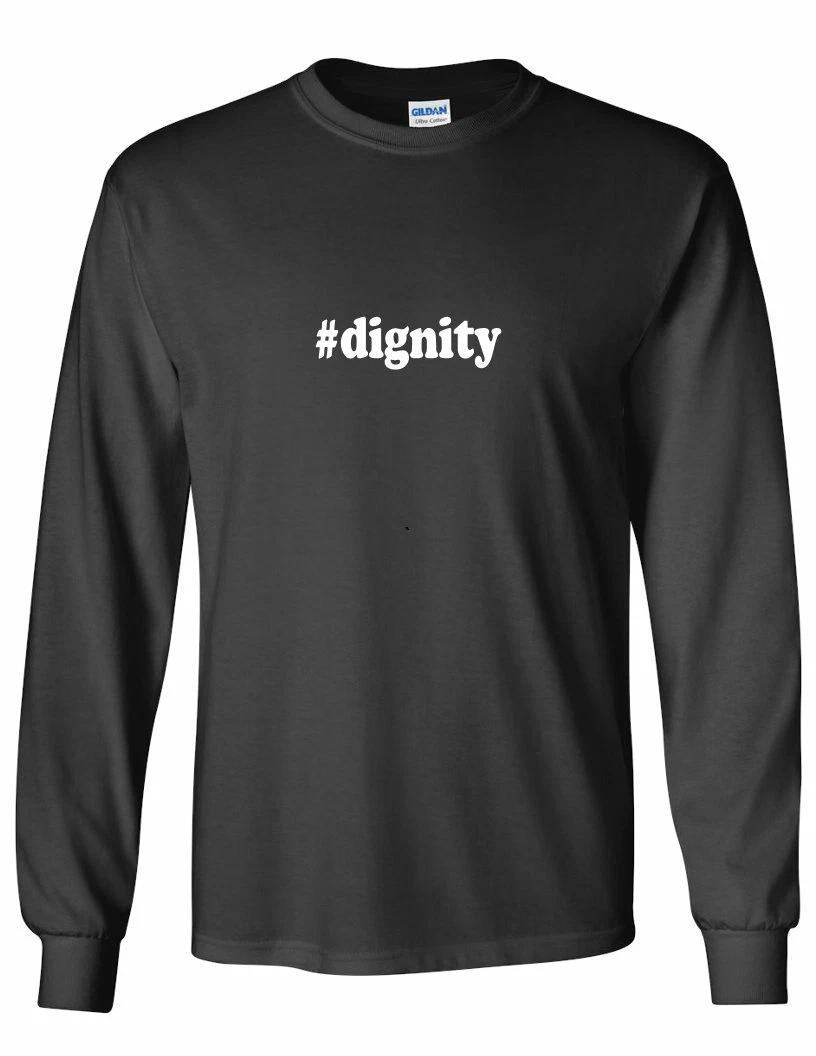 #dignity T-Shirt Hashtag Dignity Funny Present White Black Long Sleeve Tee Shirt XL
