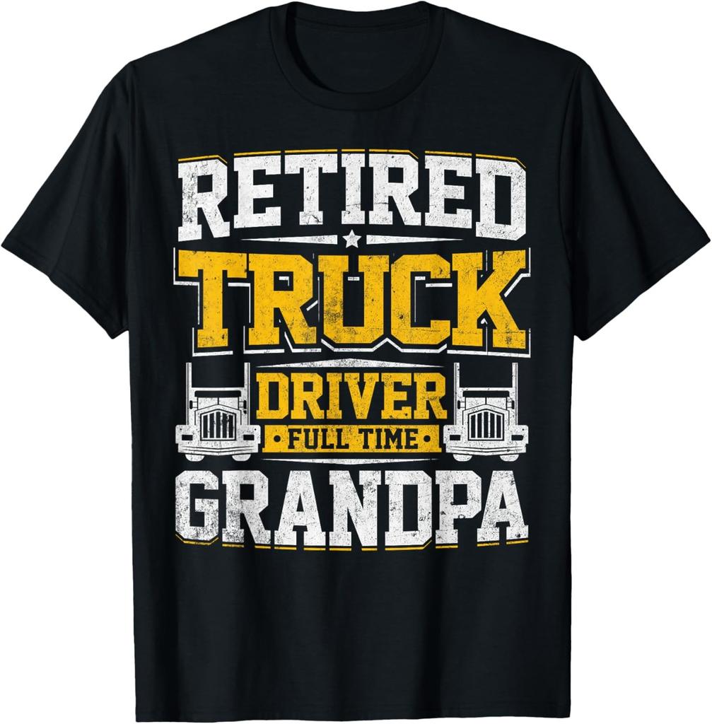 Mens Retired Truck Driver Full Time Grandpa Trucker Novelty Gag T-Shirt