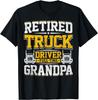 Mens Retired Truck Driver Full Time Grandpa Trucker Novelty Gag T-Shirt