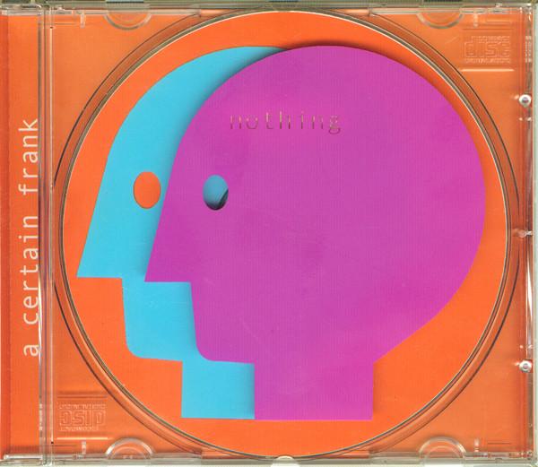 

CD CERTAIN FRANK - Nothing 037812 Ata Tak 2001 Germany Dance & Electronica Used