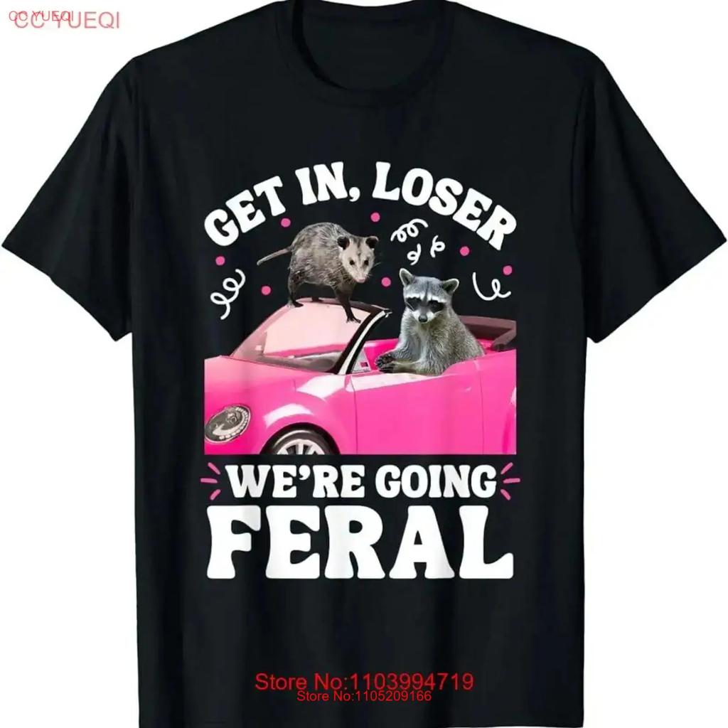 Get In Loser We Re Going Feral Funny Raccoon Opossum Meme T Shirt Vintage Washed Slightly Soft Comfortable Stylish Streetwear
