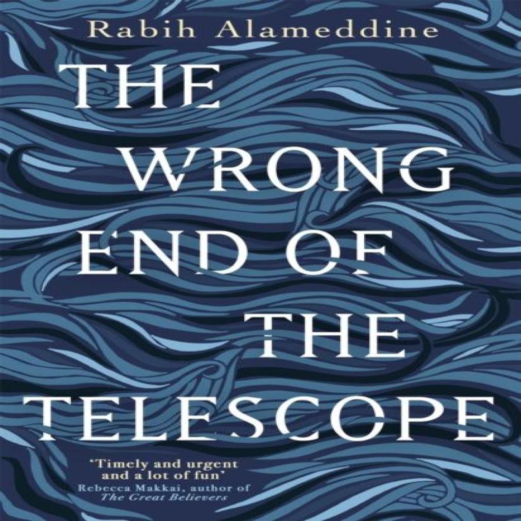 The Wrong End of the Telescope by Rabih Alameddine Hardback Book 9781472156112