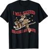I Will Succeed Because I Am Insane Funny Cowgirl Tiger T-Shirt