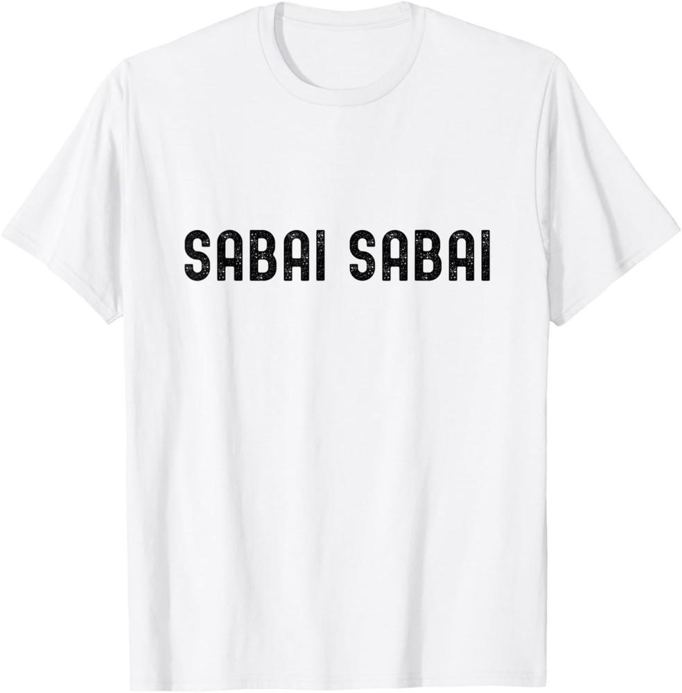 Thai Saying For Feeling Relaxed Sabai Sabai T-Shirt Unisex T-Shirt S