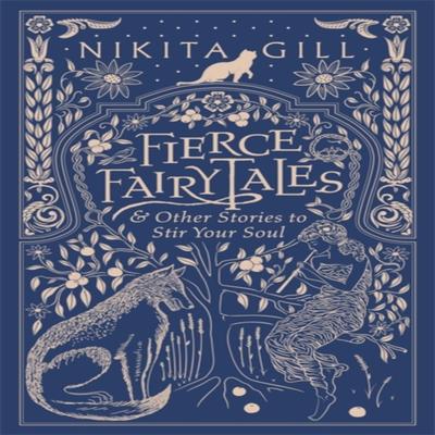 Fierce Fairytales by Nikita Gill Hardback Book 9781409181590