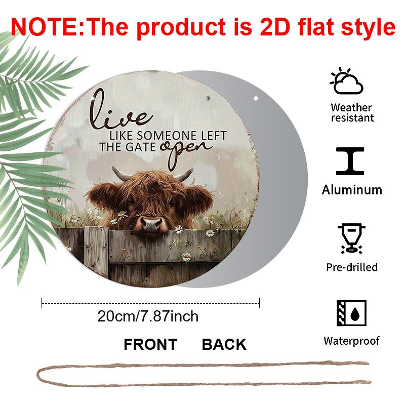 2D Flat, 1pc Print Metal Aluminum Sign, Vintage Wall Sign with Highland Cow & Daisies Design - Rustic "Live Like Someone Left the Gate Open" Quote