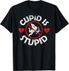 Cupid Is Stupid Humor Valentine Anti Valentines Sarcastic T-Shirt