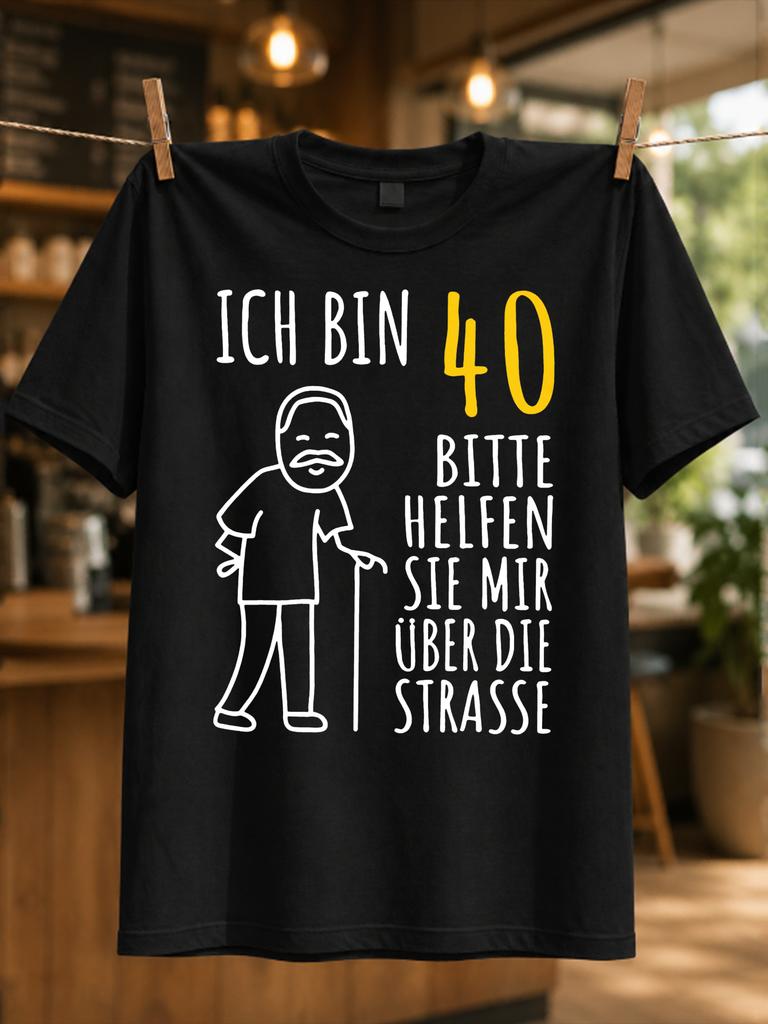 Gerunisex 40th Birthday Joke Stick Figure With Cane And Please Help Me Cross The Street Quote Funny Unisex All Tshirt
