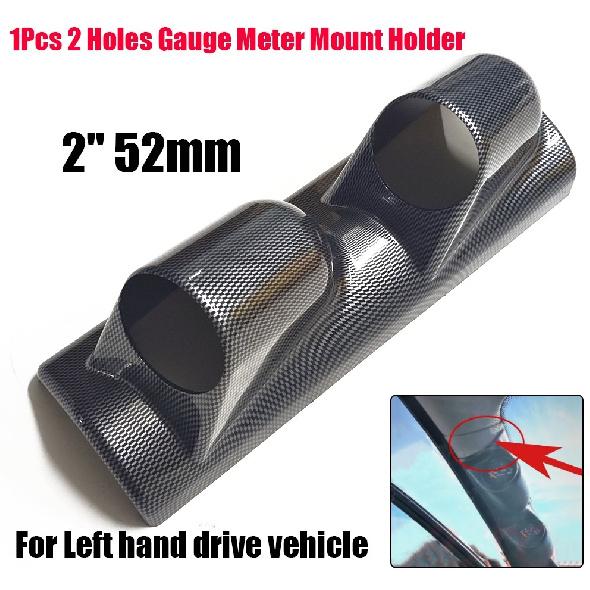 1Pcs Universal Left Driver Carbon Fiber A Pillar Pod 2 Hole Gauge Holder 2 52mm