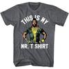 Mr T This Is My Shirt