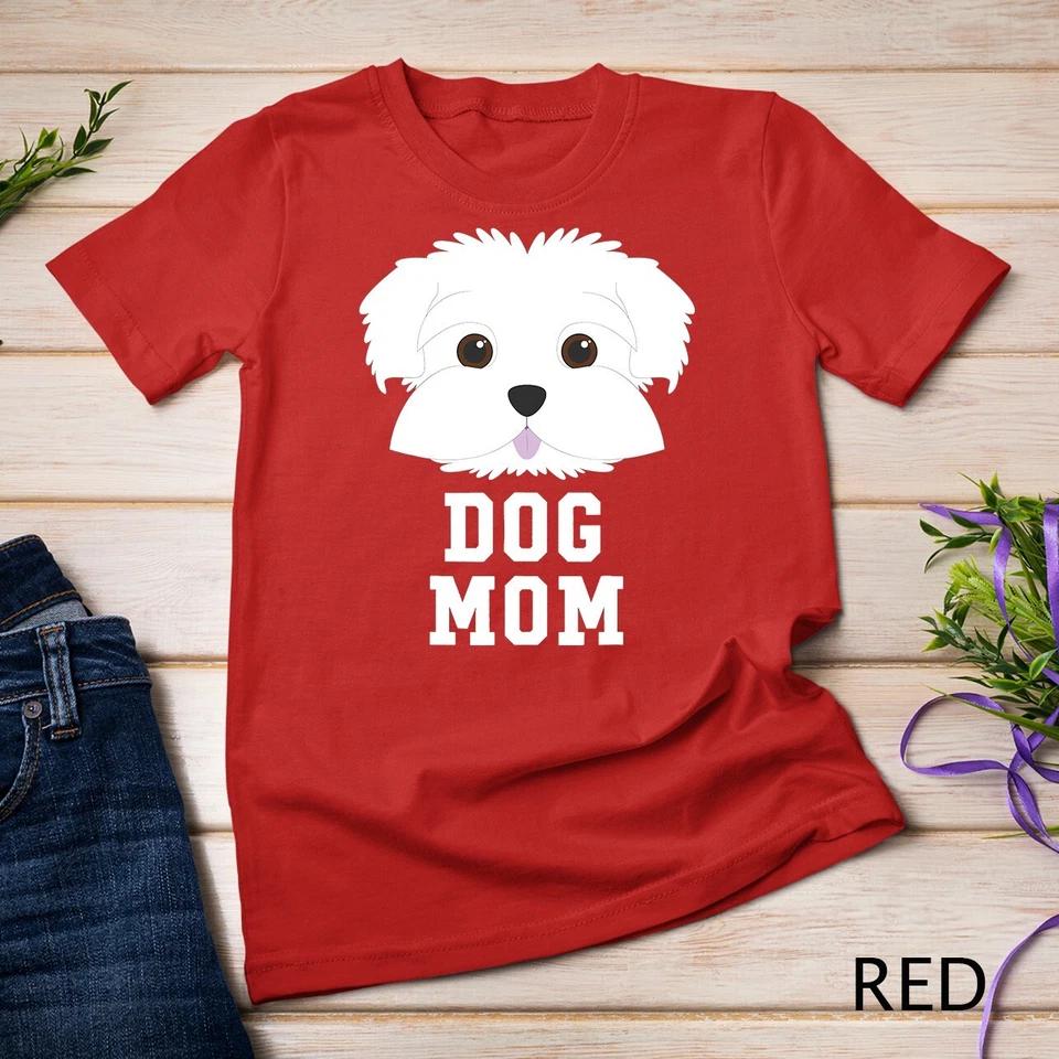Dog Mom Shirt Maltese - Mothers Day T-Shirt Unisex T-shirt 11 S