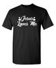 Jesus Loves Me Sarcastic Novelty Funny Tshirts