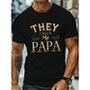 European Sizes Men's Casual T-Shirt | "They Call Me Papa" Print, Crew Neck, Short Sleeve, Slight Stretch, Regular Fit, Summer Top for Big & Tall Guys