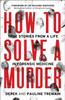 Bok How To Solve a Murder : True Stories from a Life In Forensic Medicine