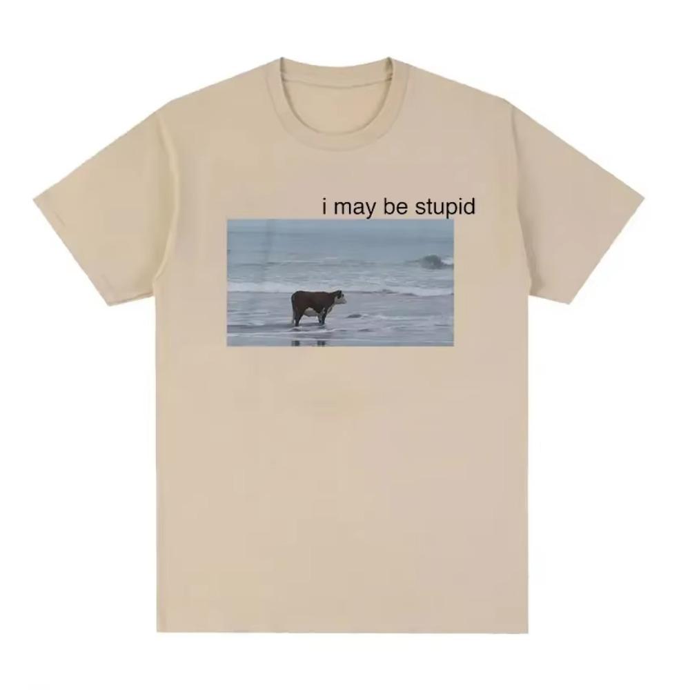 I May Be Stupid Cow on Beach Funny Meme T Shirt Men's Fashion O-Neck Short Sleeve T-shirt Casual Cozy  Oversized T Shirts