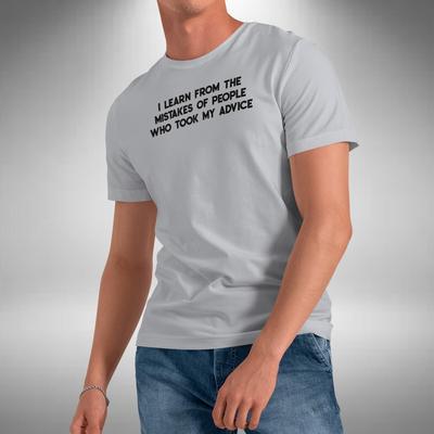 Grappig T-shirt Ik Leer Van Fouten Mensen Die Mijn Advies Opvolgden Klein tot 5XL
