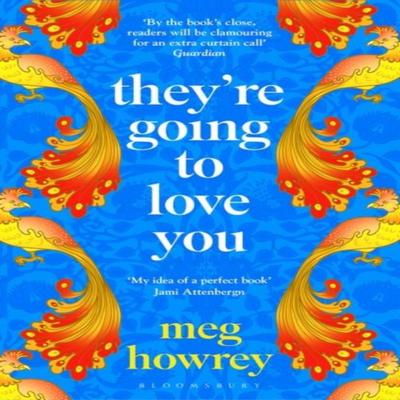Theyre Going To Love You by Meg Howrey Paperback Book 9781526655837