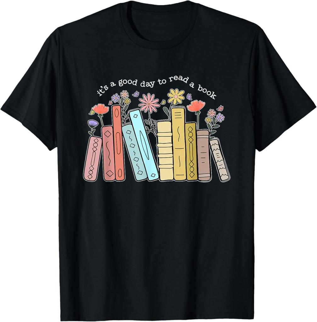 It's A Good Day To Read A Book T-Shirt Print Original Design Gifts T Shirts Print on Demand Vintage T Shirt Camisas Streetwear