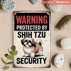 Vintage Iron Metal Wall Decor Sign  Playful Shih Tzu Dog Warning Security Sign with Humorous Warning Protected by Shih Tzu