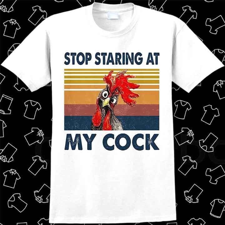 Stop Staring At My Cock Funny Joke Rude Novelty Offensive T Shirt 1121 S