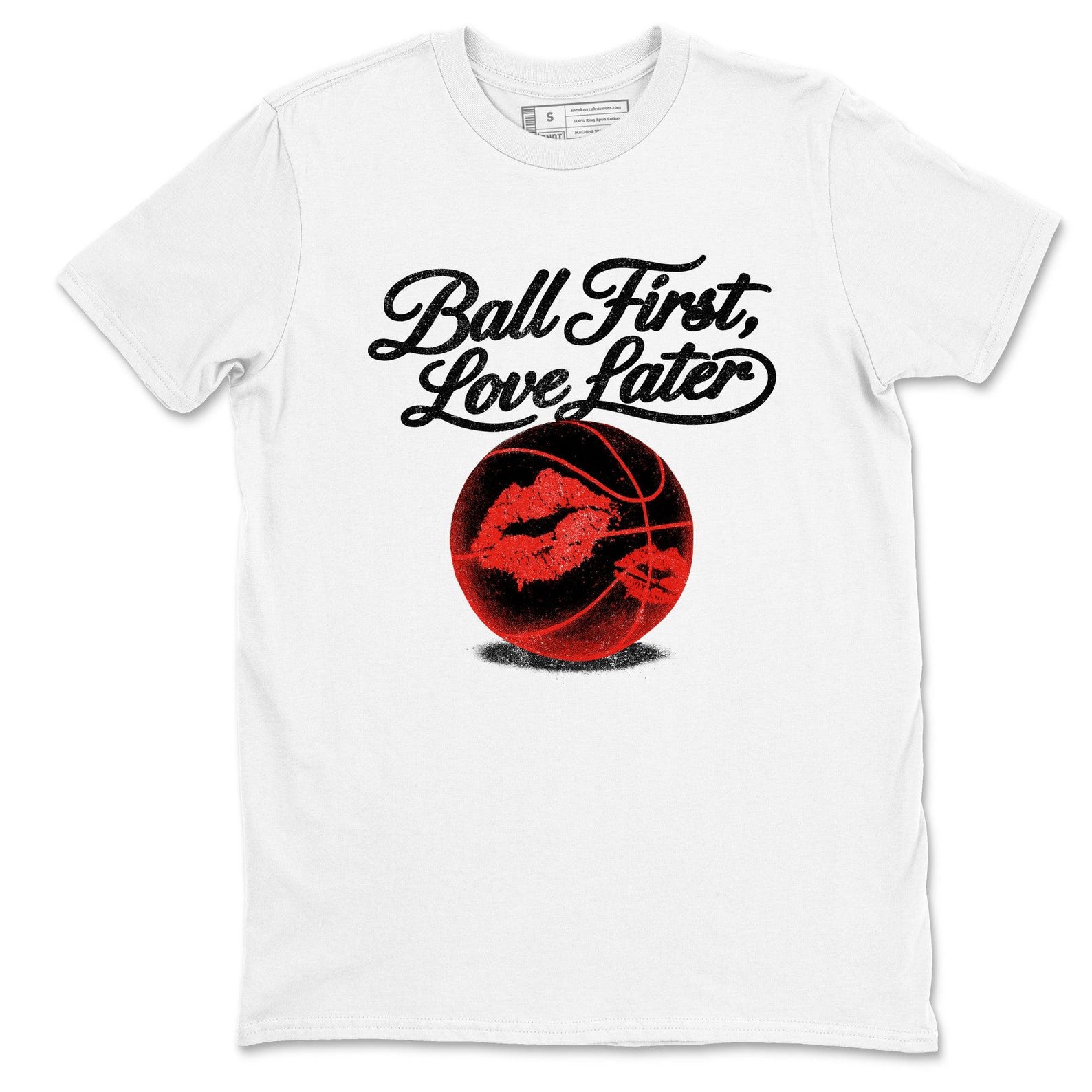 Ball First, Love Later Graphic Tee - Valentine s Day Gift 4XL