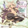 How NOT To Summon a Demon Lord by Yukiya Murasaki Paperback Book 9781718352056