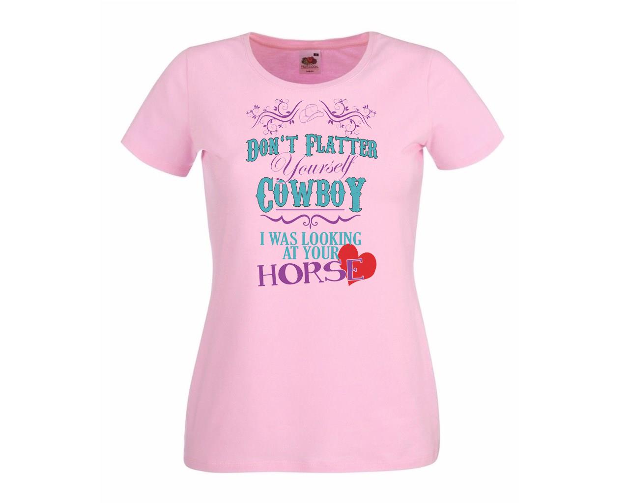 Ladies Pink Dont Flatter Yourself Cowboy Funny Horse Animal TShirt S