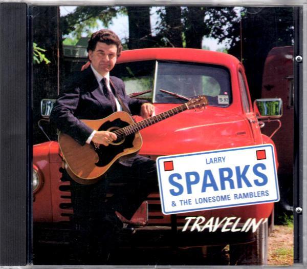 CD LARRY SPARKS  THE LONESOME RAMBLER  Travelin REBCD1700 Rebel Records 1992 US CountryFolk Used