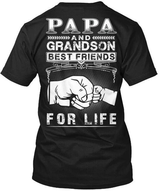 

Papa And Grandson Best Friends For Life - T shirt Made in the USA Size S to 5XL 2XL