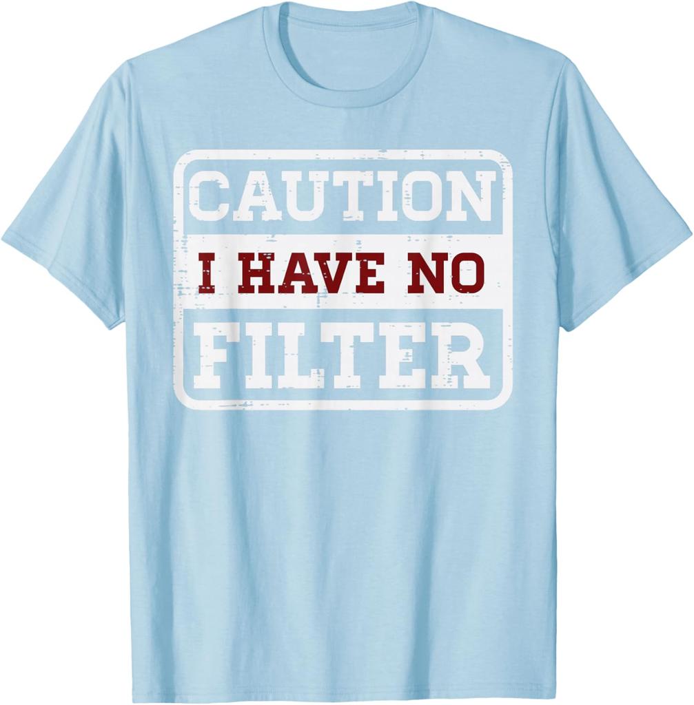 Caution I Have No Filter Sarcastic Graphic Tee Funny Saying Casual Short Sleeve TShirt for Men Women