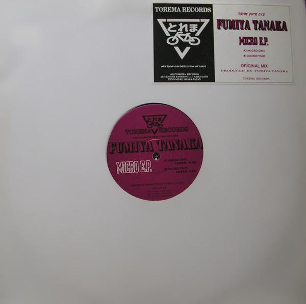 

12inch Record FUMIYA TANAKA - Micro E.P. TRMJPN012 Torema Records 1995 Japan Dance & Electronica Used