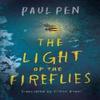 The Light of the Fireflies by Paul Pen Paperback Book 9781503933545