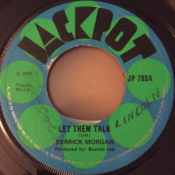 

7inch Record DERRICK MORGAN Let Them Talk JP793 Jackpot 1972 UK Reggae Ska Dub Used