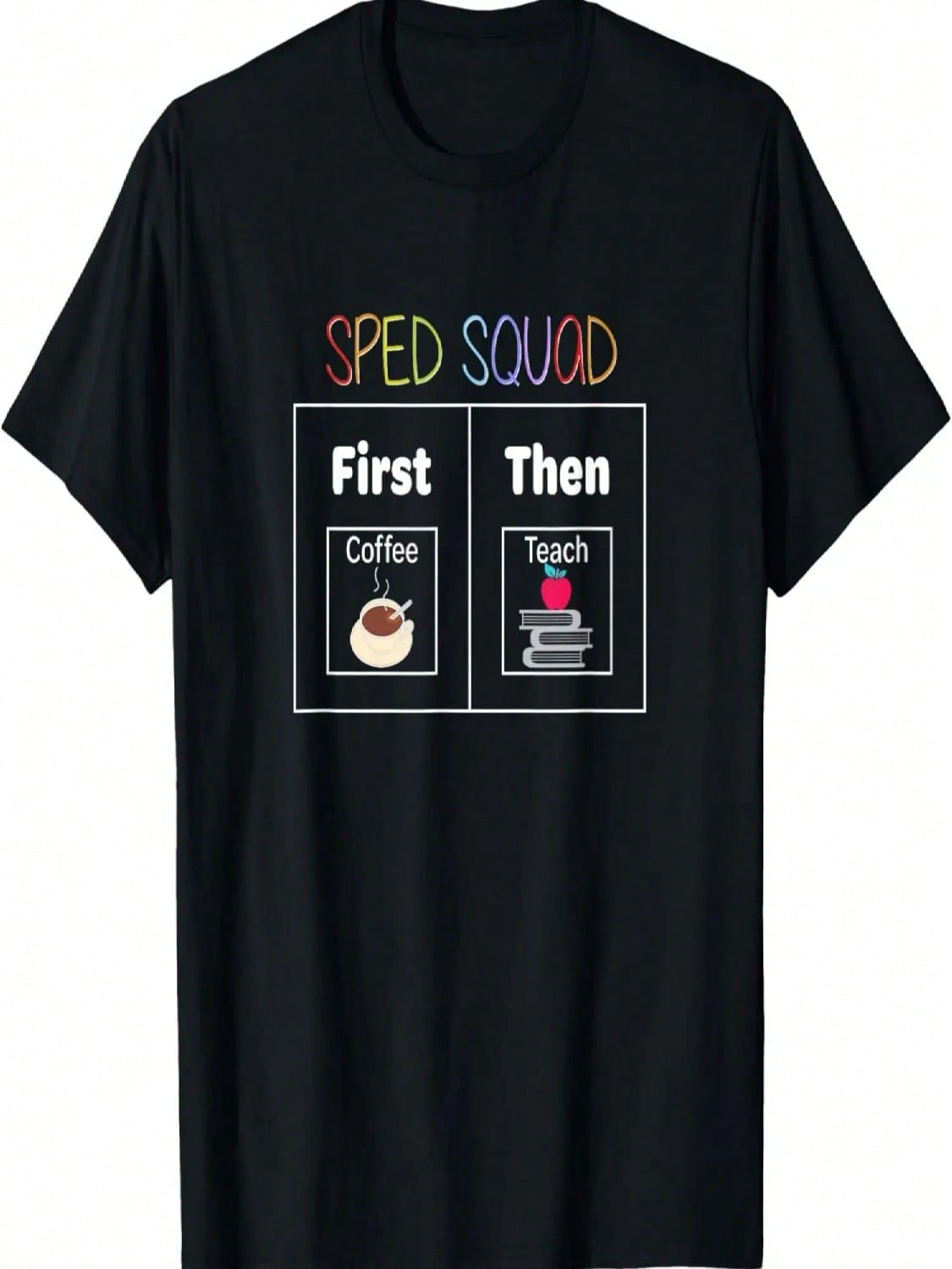 SPED Squad, First Then Teach, Special Education Teacher PECS T-Shirt S разноцветный