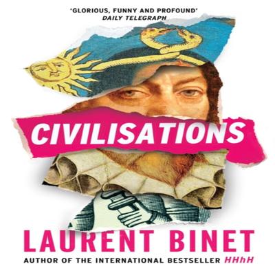 Civilisations by Laurent Binet Paperback Book 9781529112818