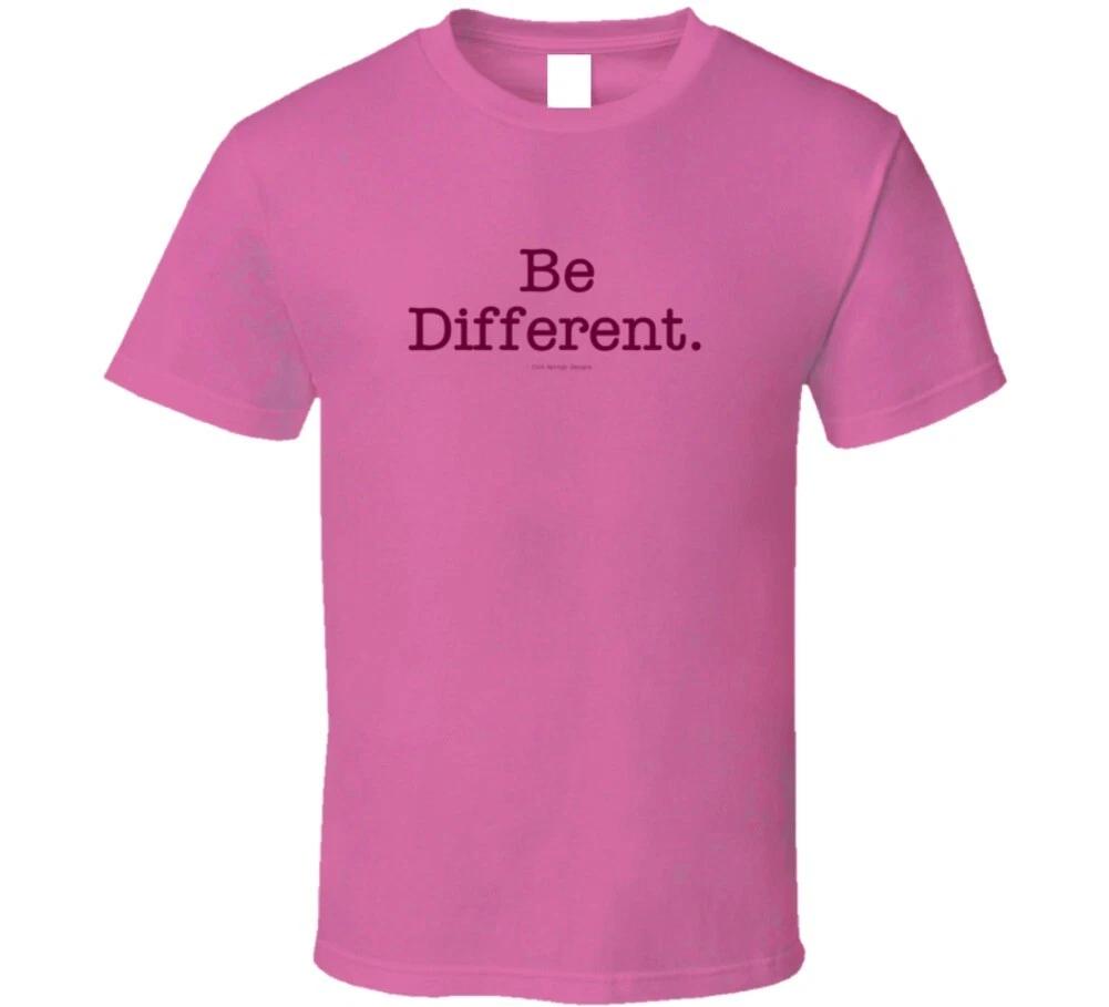 

Be Different Funny Shirt For Unique People Eccentric Gify T Shirt 3XL