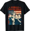 Girl Will Be Girls Patriotic Feminist 4th of July Womens TEE Shirt