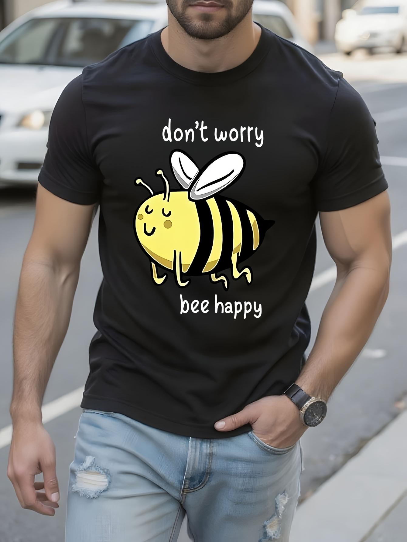 Funny Bee Graphic Tshirt - Don t Worry Bee Happy Saying -... S