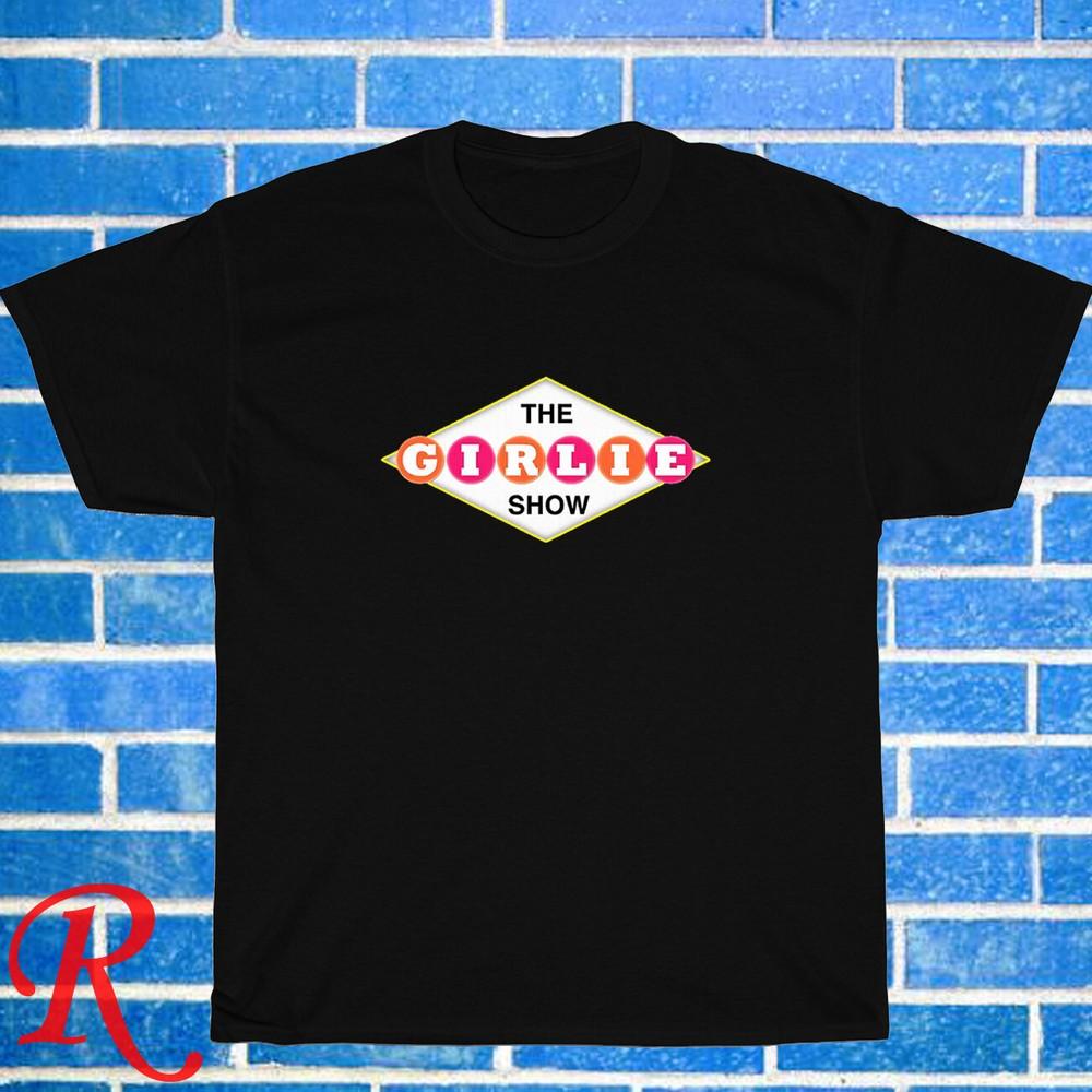 

New! The Girlie Tv Show Men s Black Grey Navy White Size S-5XL Unisex T-Shirt 3XL
