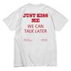 T-shirt assorti pour couple Just Kiss Me We Can Talk Later Imprimé Slogan Été Lâche Surdimensionné Décontracté Quotidien Manches Courtes Hauts