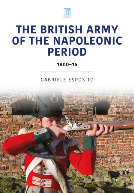 Książka The British Army of the Napoleonic Wars : 1800???15