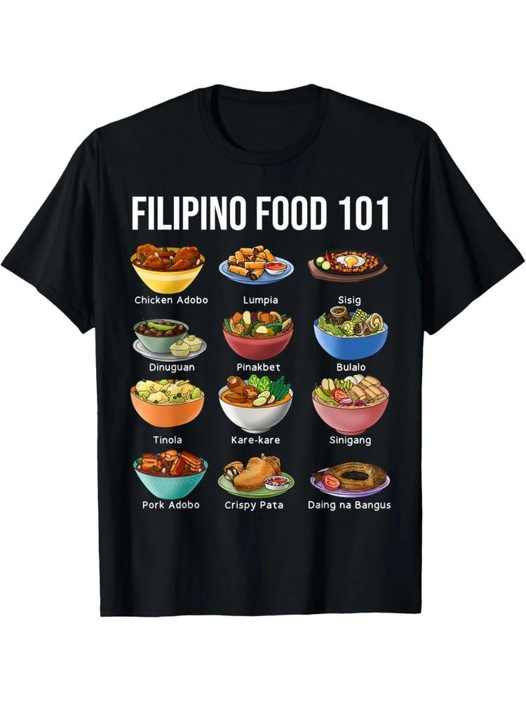 

Filipino Food 101 Popular Pinoy Food Funny Cool Filipino T-Shirt Classic Cotton 4XL