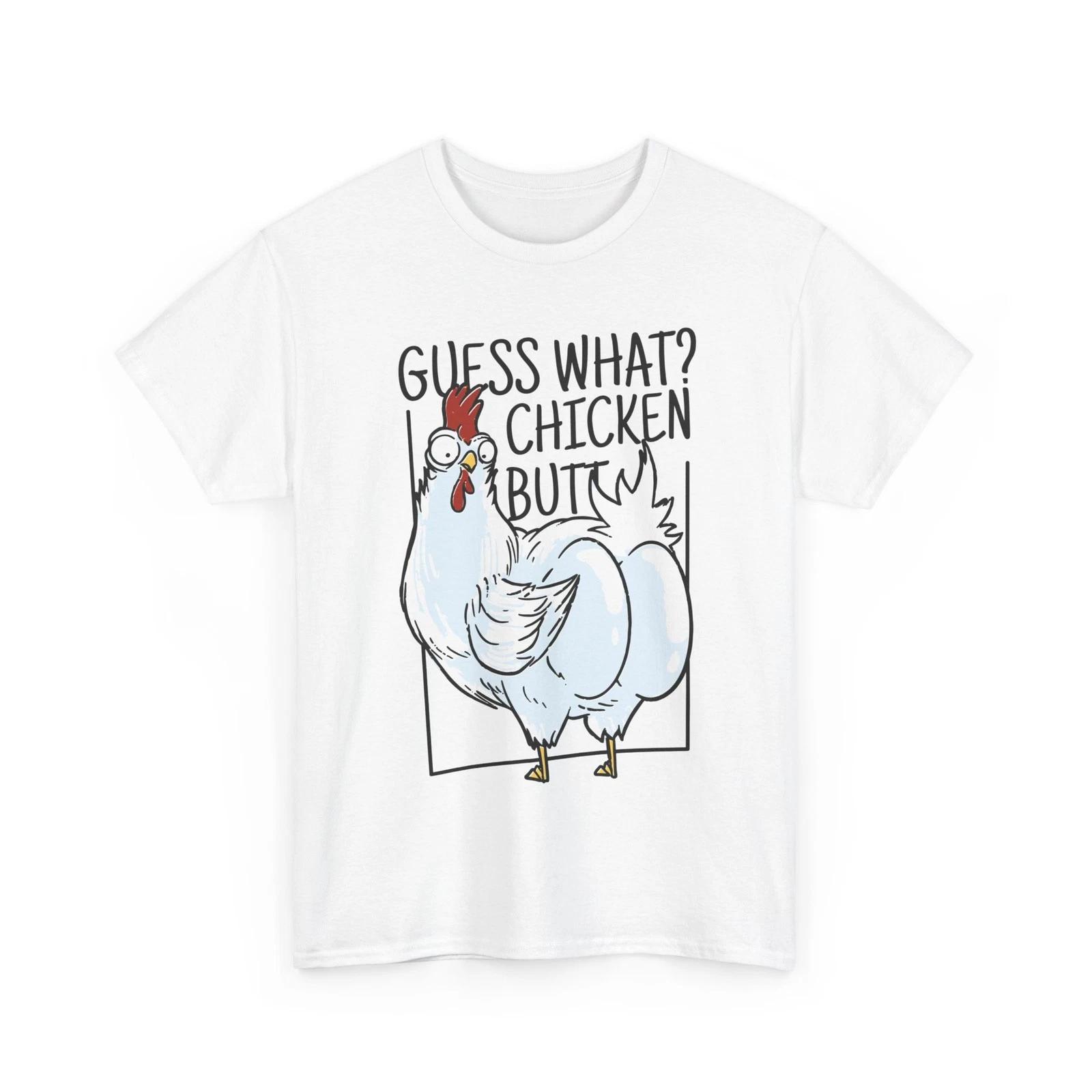 Guess What Chicken Butt Animal Lover Funny Meme Graphic Tee Humor Gift T-Shirt L